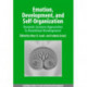 Emotion, Development, and Self-Organization: Dynamic Systems Approaches to Emotional Development