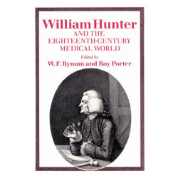 William Hunter and the Eighteenth-Century Medical World