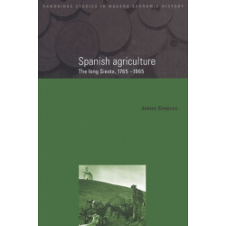 Spanish Agriculture: The Long Siesta, 1765–1965