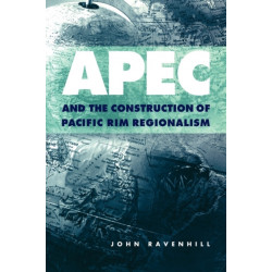 APEC and the Construction of Pacific Rim Regionalism