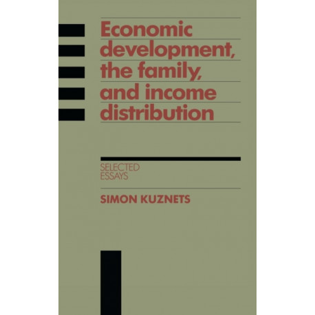 Economic Development, the Family, and Income Distribution: Selected Essays