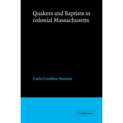 Quakers and Baptists in Colonial Massachusetts