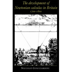 The Development of Newtonian Calculus in Britain, 1700–1800