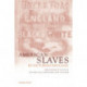 American Slaves in Victorian England: Abolitionist Politics in Popular Literature and Culture