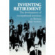 Inventing Retirement: The Development of Occupational Pensions in Britain