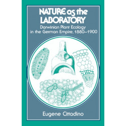 Nature as the Laboratory: Darwinian Plant Ecology in the German Empire, 1880–1900