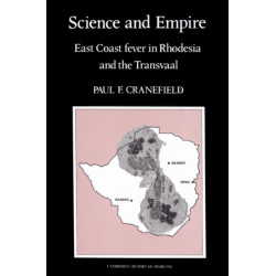Science and Empire: East Coast Fever in Rhodesia and the Transvaal