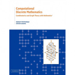 Computational Discrete Mathematics: Combinatorics and Graph Theory with Mathematica ®