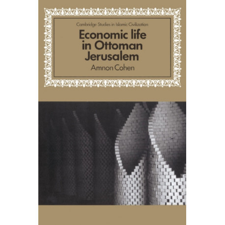 Economic Life in Ottoman Jerusalem