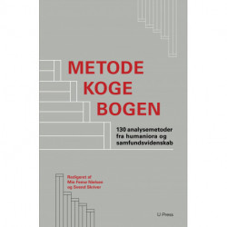 Metodekogebogen: 130 analysemetoder fra humaniora og samfundsvidenskab