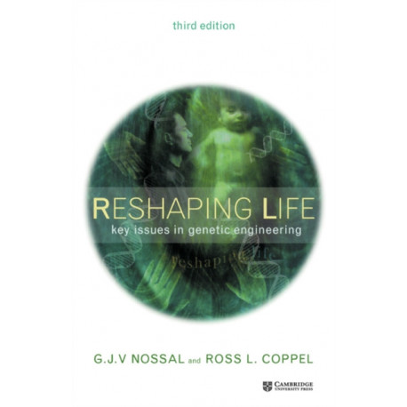 Reshaping Life: Key Issues in Genetic Engineering