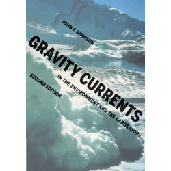 Gravity Currents: In the Environment and the Laboratory