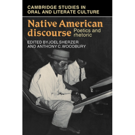 Native American Discourse: Poetics and Rhetoric