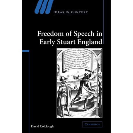 Freedom of Speech in Early Stuart England