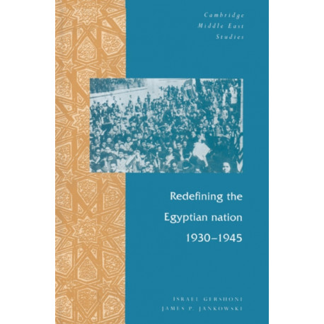 Redefining the Egyptian Nation, 1930–1945