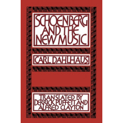 Schoenberg and the New Music: Essays by Carl Dahlhaus