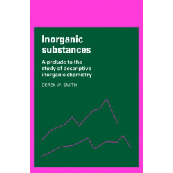 Inorganic Substances: A Prelude to the Study of Descriptive Inorganic Chemistry