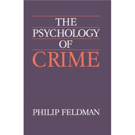 The Psychology of Crime: A Social Science Textbook