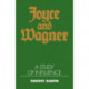 Joyce and Wagner: A Study of Influence