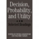 Decision, Probability and Utility: Selected Readings