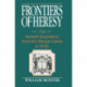 Frontiers of Heresy: The Spanish Inquisition from the Basque Lands to Sicily