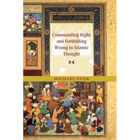 Commanding Right and Forbidding Wrong in Islamic Thought