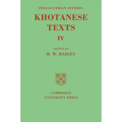 Indo-Scythian Studies: Being Khotanese Texts Volume IV: Volume 4