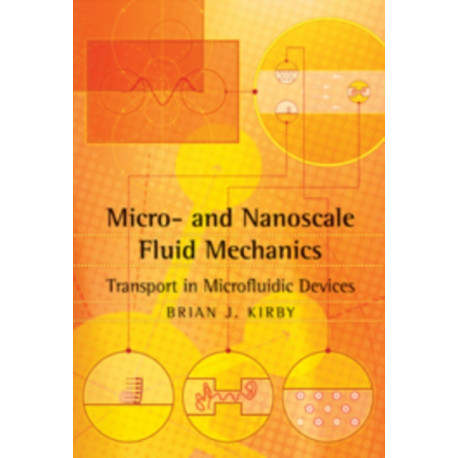 Micro- and Nanoscale Fluid Mechanics: Transport in Microfluidic Devices
