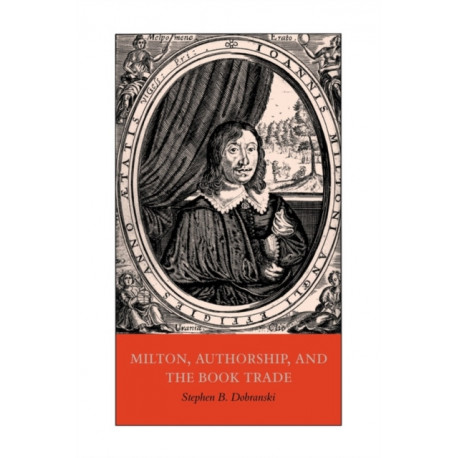 Milton, Authorship, and the Book Trade