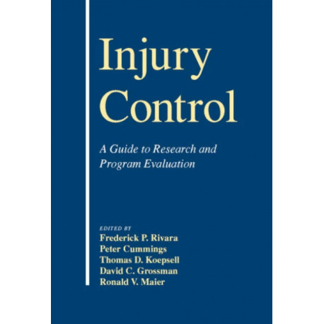Injury Control: A Guide to Research and Program Evaluation