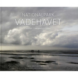Nationalpark Vadehavet: Natur i verdensklasse