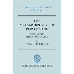 The Metamorphosis of Persephone: Ovid and the Self-conscious Muse