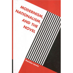 Modernism, Nationalism, and the Novel