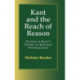 Kant and the Reach of Reason: Studies in Kant's Theory of Rational Systematization