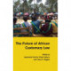 The Future of African Customary Law