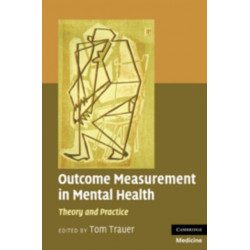 Outcome Measurement in Mental Health: Theory and Practice