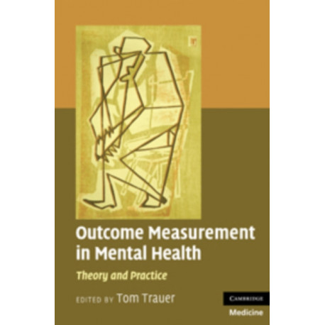 Outcome Measurement in Mental Health: Theory and Practice