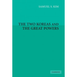 The Two Koreas and the Great Powers