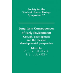 Long-term Consequences of Early Environment: Growth, Development and the Lifespan Developmental Perspective