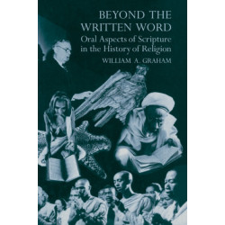 Beyond the Written Word: Oral Aspects of Scripture in the History of Religion