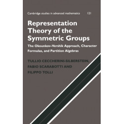 Representation Theory of the Symmetric Groups: The Okounkov-Vershik Approach, Character Formulas, and Partition Algebras