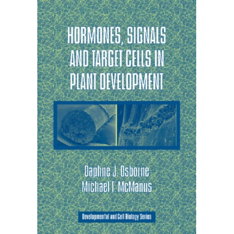 Hormones, Signals and Target Cells in Plant Development