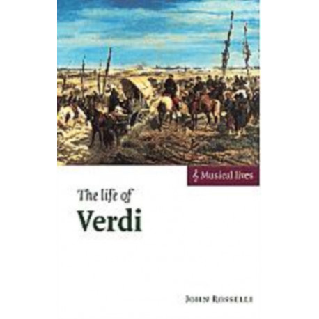 The Life of Verdi: Musical Lives