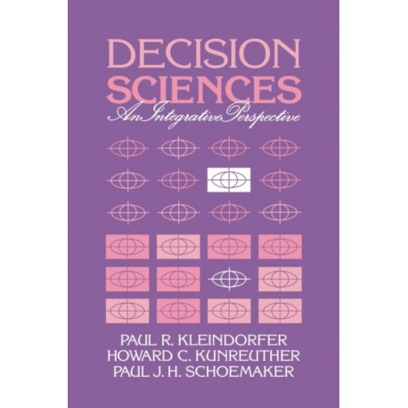 Decision Sciences: An Integrative Perspective