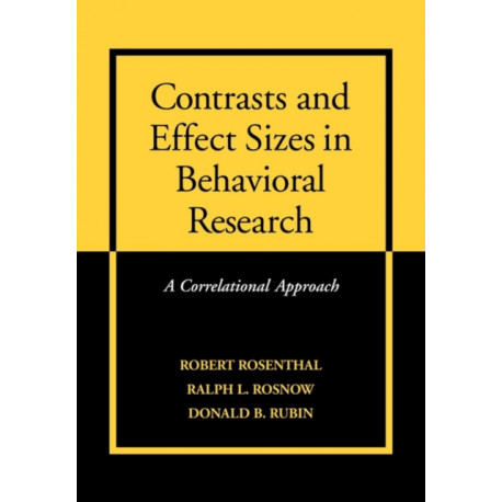 Contrasts and Effect Sizes in Behavioral Research: A Correlational Approach
