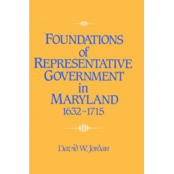 Foundations of Representative Government in Maryland, 1632–1715