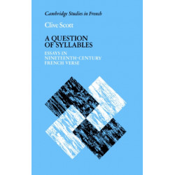 A Question of Syllables: Essays in Nineteenth-Century French Verse