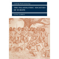 The Palaeolithic Societies of Europe