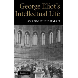 George Eliot's Intellectual Life