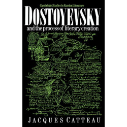 Dostoyevsky and the Process of Literary Creation